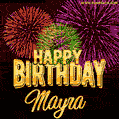 Wishing You A Happy Birthday, Mayra! Best fireworks GIF animated greeting card.