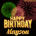 Wishing You A Happy Birthday, Mayson! Best fireworks GIF animated greeting card.