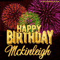 Wishing You A Happy Birthday, Mckinleigh! Best fireworks GIF animated greeting card.