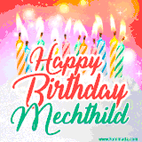 Bright birthday candles with rainbow flames on a cake, alongside the text 'Happy Birthday Mechthild' in vibrant script in this celebratory animated GIF.