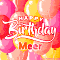 Happy Birthday Meer - Colorful Animated Floating Balloons Birthday Card