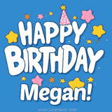 Colorful animated birthday card with the text 'HAPPY BIRTHDAY Megan!' in a white playful font surrounded by stars, hearts, and a party hat on a blue background.