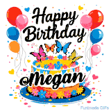 An animated birthday card for Megan. It features a festive cake with her name, 'Megan', and colorful butterflies. Floating balloons and hearts complete the joyful scene.