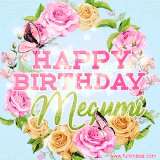 A charming animated GIF featuring 'Happy Birthday Megumi' in pink and green text, surrounded by delicate roses, leaves, and fluttering butterflies on a soft light blue pastel background.
