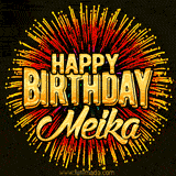 Golden 'Happy Birthday Meika' text accompanied by animated rainbow fireworks for a festive animated greeting.