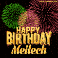 Wishing You A Happy Birthday, Meilech! Best fireworks GIF animated greeting card.