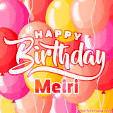 A vibrant name GIF featuring colorful balloons in shades of pink, orange, and yellow with the bold text 'Happy Birthday Meiri' in festive fonts, creating a lively birthday vibe.