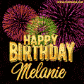 Wishing You A Happy Birthday, Melanie! Best fireworks GIF animated greeting card.