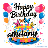 An animated birthday card for Melany. It features a festive cake with her name, 'Melany', and colorful butterflies. Floating balloons and hearts complete the joyful scene.
