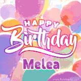 A vibrant name GIF featuring colorful balloons in shades of pink, orange, and yellow with the bold text 'Happy Birthday Melea' in festive fonts, creating a lively birthday vibe.