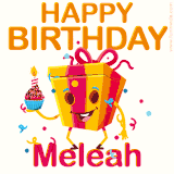 A vibrant and funny gift box character with a happy face dancing with a cupcake and the text 'Happy Birthday Meleah,' surrounded by animated confetti and party vibes.