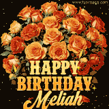 Animated bouquet of orange roses with moving butterfles and golden 'Happy Birthday Meliah' text, surrounded by sparkling accents and a dark backdrop for a luxurious feel.