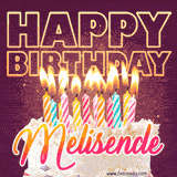 A colorful birthday cake topped with lit candles, with the words 'Happy Birthday Melisende' in bold glowing letters on a burgundy background. Animated flames add a festive touch.