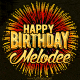 Golden 'Happy Birthday Melodee' text accompanied by animated rainbow fireworks for a festive animated greeting.