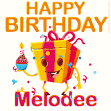 A vibrant and funny gift box character with a happy face dancing with a cupcake and the text 'Happy Birthday Melodee,' surrounded by animated confetti and party vibes.