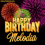 A golden 'Happy Birthday Melodia' message with vibrant fireworks in the background, creating a festive and celebratory vibe in this animated name GIF.