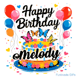 An animated birthday card for Melody. It features a festive cake with her name, 'Melody', and colorful butterflies. Floating balloons and hearts complete the joyful scene.