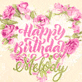 Pink rose heart shaped bouquet - Happy Birthday Card for Melody