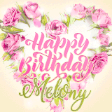 A stunning heart made of pink roses surrounds the elegant script text 'Happy Birthday Melony' on a soft beige background. Animated sparkles add a magical and festive feel.