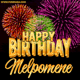 A golden 'Happy Birthday Melpomene' message with vibrant fireworks in the background, creating a festive and celebratory vibe in this animated name GIF.