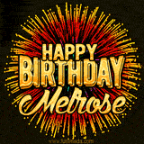 Golden 'Happy Birthday Melrose' text accompanied by animated rainbow fireworks for a festive animated greeting.