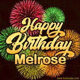 Golden text reading 'Happy Birthday Melrose' surrounded by vibrant fireworks in red, green, and yellow, set against a dark background in this celebratory birthday GIF.