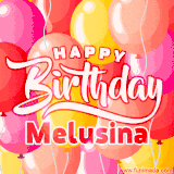 A vibrant name GIF featuring colorful balloons in shades of pink, orange, and yellow with the bold text 'Happy Birthday Melusina' in festive fonts, creating a lively birthday vibe.