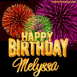 A golden 'Happy Birthday Melyssa' message with vibrant fireworks in the background, creating a festive and celebratory vibe in this animated name GIF.