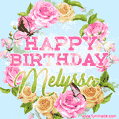 A charming animated GIF featuring 'Happy Birthday Melyssa' in pink and green text, surrounded by delicate roses, leaves, and fluttering butterflies on a soft light blue pastel background.