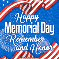 Happy Memorial Day! Remember and Honor.