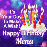 A colorful birthday GIF for Mena featuring a cupcake with vibrant lit candles and the text 'It's Your Day to Make a Wish! Happy Birthday Mena' in bold letters on a festive purple background.