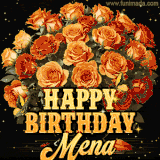 Animated bouquet of orange roses with moving butterfles and golden 'Happy Birthday Mena' text, surrounded by sparkling accents and a dark backdrop for a luxurious feel.