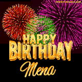 A golden 'Happy Birthday Mena' message with vibrant fireworks in the background, creating a festive and celebratory vibe in this animated name GIF.