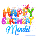Happy Birthday Mendel - Creative Personalized GIF With Name