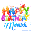 Happy Birthday Merrick - Creative Personalized GIF With Name