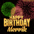Wishing You A Happy Birthday, Merrik! Best fireworks GIF animated greeting card.