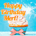 Happy Birthday, Mert! Elegant cupcake with a sparkler.