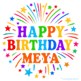 Happy Birthday Meya' GIF with rainbow-colored letters, colorful stars, and fireworks on white background.