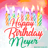 Bright birthday candles with rainbow flames on a cake, alongside the text 'Happy Birthday Meyer' in vibrant script in this celebratory animated GIF.