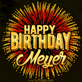 Golden 'Happy Birthday Meyer' text accompanied by animated rainbow fireworks for a festive animated greeting.