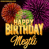 A golden 'Happy Birthday Meztli' message with vibrant fireworks in the background, creating a festive and celebratory vibe in this animated name GIF.