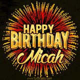 Golden 'Happy Birthday Micah' text accompanied by animated rainbow fireworks for a festive animated greeting.