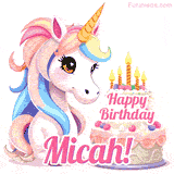 An adorable animated unicorn with soft pastel colors sits beside a birthday cake with glowing candles, and a pink 'Happy Birthday Micah!' words.