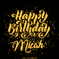 Happy Birthday Card for Micah - Download GIF and Send for Free