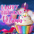 Happy Birthday Micah - Lovely Animated GIF