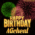 Wishing You A Happy Birthday, Micheal! Best fireworks GIF animated greeting card.