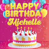 Pink-themed animated greeting with balloons, confetti, and a frosted cake under the message 'Happy Birthday Michelle' in bold rounded yellow font.