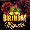 Wishing You A Happy Birthday, Miguela! Best fireworks GIF animated greeting card.