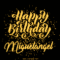 Happy Birthday Card for Miguelangel - Download GIF and Send for Free