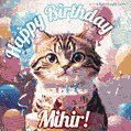 Happy birthday gif for Mihir with cat and cake